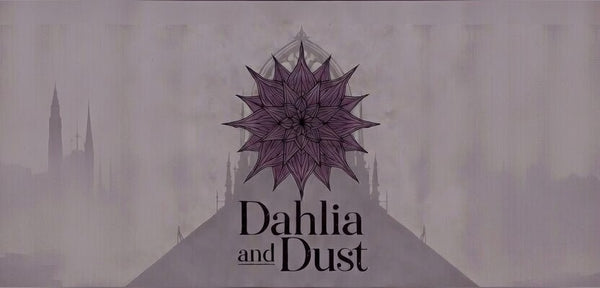 Dahlia & Dust